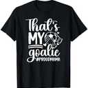 My Goalie Soccer Goalkeeper Mom of A Soccer Goalie Mama T-Shirt S