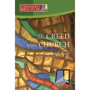 Threshold Bible Study: The Creed of the Church