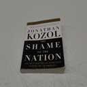 The Shame of the Nation: The Restoration of Apartheid Schooling in America