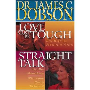Dobson 2-in-1: Love Must Be Tough/straight Talk