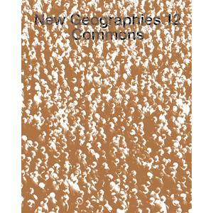 New Geographies, 12: Commons by Mojdeh Mahdavi (Editor), Liang Wang (Editor)