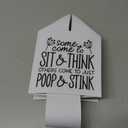 Some Come To Sit And Think Others Come To Just Poop & Stink Funny Bathroom Sign Weatherproof Aluminum 8" x 12"