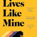 Lives Like Mine