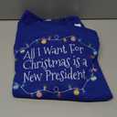 All I Want For Christmas Is A New President Sweatshirt, L