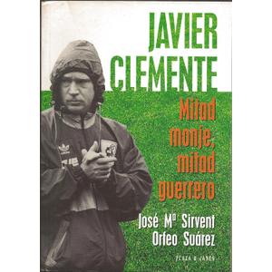 Javier Clemente, mitad monje, mitad guerrero Paperback