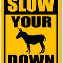 Slow Your Ass Down,8 inch by 12 inch Metal Sign,Rustic Animal Theme,Aluminum Metal Tin Sign