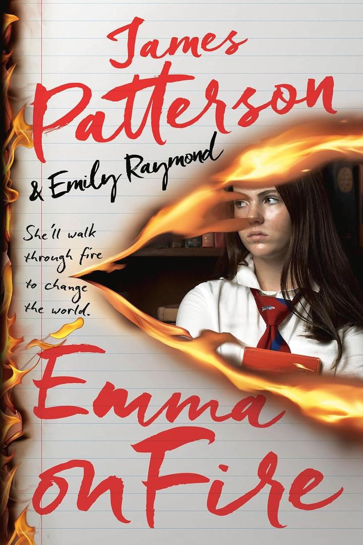 Emma on Fire: A Thriller by James Patterson (Author), Emily Raymond (Author)