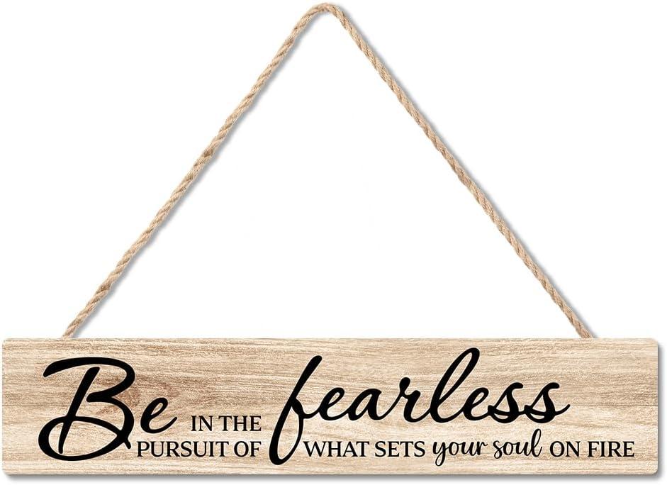 Be Fearless in The Pursuit of What Sets Your Soul on Fire Hanging Wooden Plaque, Wooden Sign Wall Art & Door Decor for Office Home, Inspirational Gifts for Women Boss Supervisor Coworker Friend