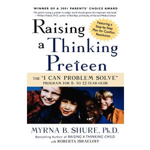 Raising a Thinking Preteen: The "I Can Problem Solve" Program for 8- to 12- Year-Olds, Paperback