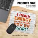 I Match Energy Funny Sarcastic Quote Square Non-Slip Waterproof Stitched Edge Mouse Pad, for Wireless Mouse Computers Office Home, Gifts for Coworker Friend Leader Mentor Teacher Boss Employee
