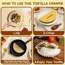 Tortilla Sealer - For 10-12 Flour Tortillas, Tortilla Crimper Maker, Make Sealed Tacos, Sandwich, Burritos, Dumplings, Pasties