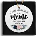 Meme Grandma Gifts Ceramic OrnamentsIt Takes Someone to Be A Meme Thank You Gifts for Grandma Christmas Tree Holiday Mother's Day, Floral Hanging Ornament Keepsake Decorations Decor 3in