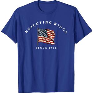 Rejecting Kings Since 1776 Patriotic USA Flag 4th Of July T-Shirt (L, Royal Blue)