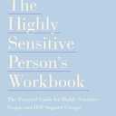 The Highly Sensitive Person's Workbook