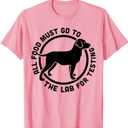 Funny Labrador Retriever Black Lab Fetch Dog Pet Lover Gifts T-Shirt (Small)
