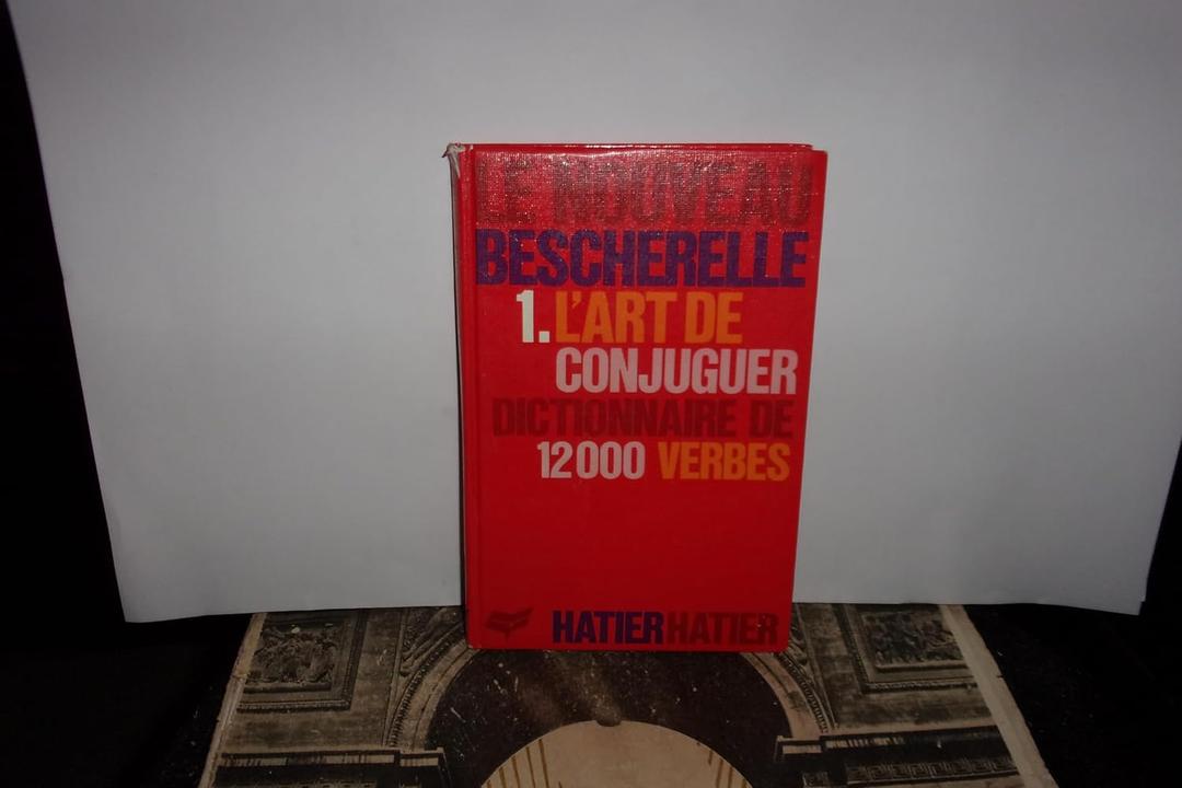 Le Nouveau Bescherelle 1. L'Art de Conjuguer Dictionnaire de 12000 Verbes Le Nouveau Bescherelle 1. L'Art de Conjuguer Dictionnaire de 12000 Verbes