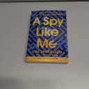 A Spy Like Me: Six days. Three agents. One chance to find James Bond. (Double O, 2)