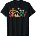 True Story Nativity Christmas Jesus Xmas Catholic Christian T-Shirt Size S