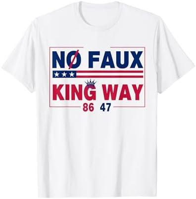 No Faux King Way 86 47 T-Shirt