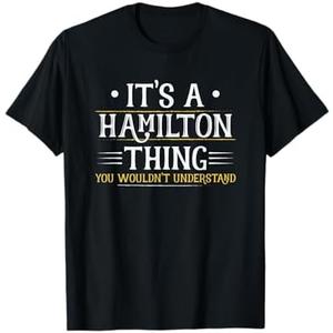 It's a Hamilton Thing You Wouldn't Understand (Men Women) T-Shirt, Size S Youth