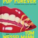Pop Forever - Tom Wesselmann