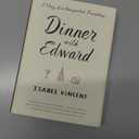 Dinner With Edward: A Story of an Unexpected Friendship