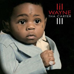 Tha Carter III Explicit Lyrics
