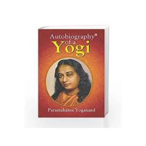 Yogananda Paramahamsa
Autobiography Of A Yogi (Complete Paperback Edition)