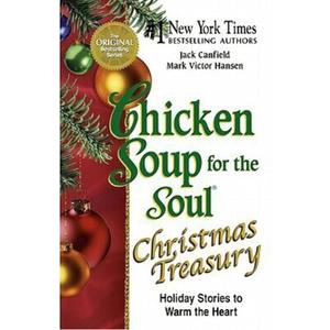 Chicken Soup for the Soul Christmas Treasury: Holiday Stories to Warm the Heart