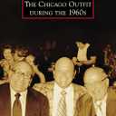 The Chicago Outfit during the 1960s (Images of America) Paperback