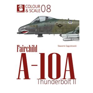 Fairchild A-10 Thunderbolt II (Colour & Scale) (English and Polish Edition)