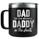 KLUBI Dad In The Streets Daddy In The Sheets Cup 14oz Birthday Gifts for Husband from Wife Dad Coffee Tumbler Daddy Gift Ideas Dad Gifts for Him Boyfriend Gifts for Birthday Dad Birthday Gift Dad Mug