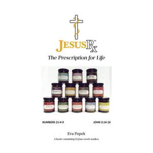 Jesus RX: The Prescription for Life