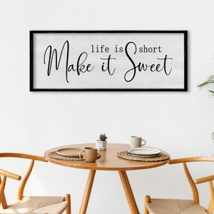 ZZJJHYWGQ Life is Short Make It Sweet Sign Wall Decor 32"12" for Living Room Bedroom Family Lnspirational Quote Wall Art (Black)