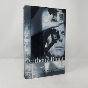 Anthony Blunt: His Lives