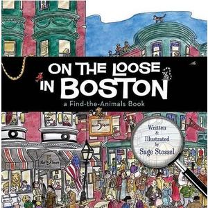 On the Loose in Boston: A Find-The-Animals Book Hardcover
