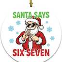 Katinat Funny Christmas Ornaments, Santa Says Six Seven Meme 67 Ornament, Christmas Stocking Stuffers Gifts for Teens Kids Friends Coworkers (SIX Seven Ornament)