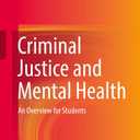 Criminal Justice and Mental Health