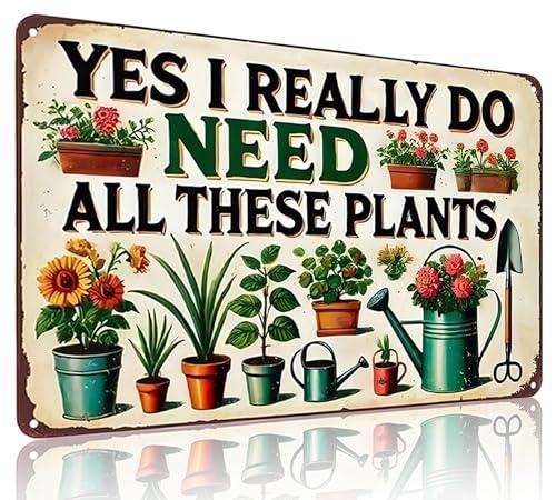 Bestylez Garden Gifts I Really Need All These Plants Vintage Gardening Signs for Home Garden Greenhouse Living Room Bedroom Yard Outdoor Decor 8X12 Inch (3362)