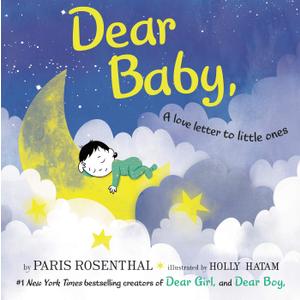 Dear Baby: A Love Letter to Little Ones―A Lovingly Illustrated Book for Baby Showers and Birthdays