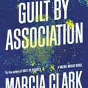 Guilt by Association (A Rachel Knight Novel, 1)