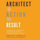 Architect + Action = Result