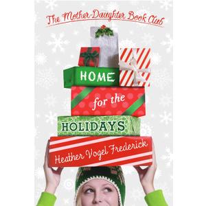 Home for the Holidays (The Mother-Daughter Book Club)