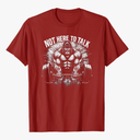 Gorilla Gym Not Here To Talk Serious Gym Lover T-Shirt , Size XL
