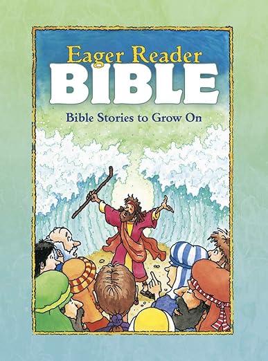The Eager Reader Bible : Bible Stories to Grow On