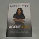 Agent You: Show Up, Do the Work, and Succeed on Your Own Terms