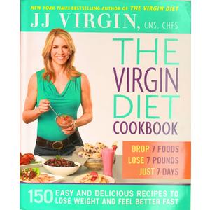 The Virgin Diet Cookbook: 150 Easy and Delicious Recipes to Lose Weight and Feel Better Fast