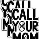 2 x (3Pcs) Call Your Mom Stickers Mothers Day Quote Funny Mama Aesthetic Gifts Present Waterproof Vinyl Decal for Kindle Water Bottle Bumper Car Hard Hat Phone Laptop Inspirational Appreciation - 3x2
