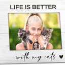 Cat Picture Frame 8X10, Cat Photo Frame, Cat Gifts For Women Cat Lovers Men Girls Frames, Cat Gifts Lovers for Kids, Life Is Better With Cats Picture Frames For Tabletop Wall