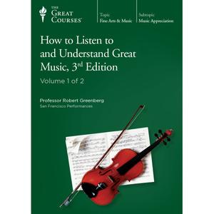 How to Listen to and Understand Great Music, 3rd Edition